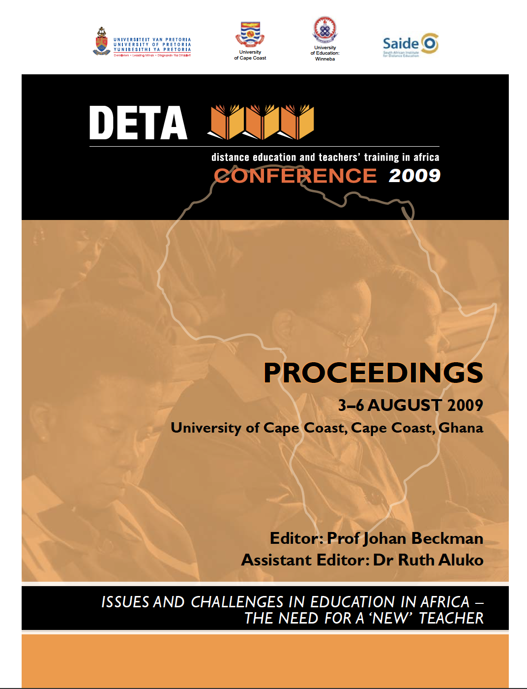 					View 2009: DETA CONFERENCE 2009: Issues and Challenges in Education in Africa: The Need for a 'New' Teacher
				