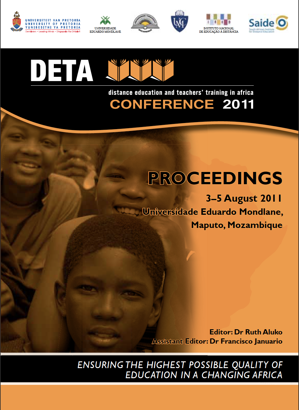 					View 2011: DETA CONFERENCE 2011: Ensuring the Highest Possible Quality of Education in a Changing Africa
				